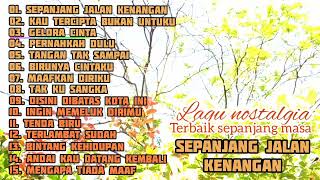 Download lagu LAGU NOSTALGIA TERBAIK SEPANJANG MASA || SEPANJANG JALAN KENANGAN mp3 Download lagu LAGU NOSTALGIA TERBAIK SEPANJANG MASA || SEPANJANG JALAN KENANGAN mp3