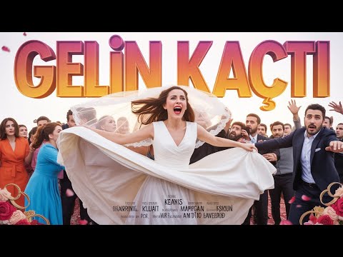 Gelin Kaçtı Yerli Komedi (2025 FULL HD)