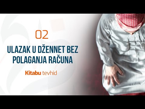 02 Ulazak u Džennet bez polaganja računa | Kitabu tevhid | dr. Zijad Ljakić