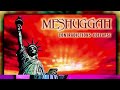 MESHUGGAH - CHOIRS OF DEVASTATION