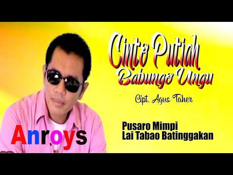 LAGU PALING SEDIH ANROYS || CINTO PUTIAH BABUNGO UNGU - DISESO BAYANG - LAI TABAO BATINGGAKAN