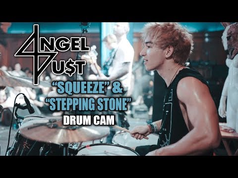 ANGEL DU$T | SQUEEZE & STEPPING STONE | DRUM CAM (LIVE)