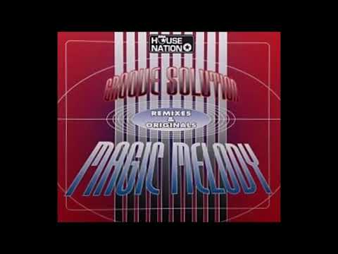 Groove Solution   Magic Melody Club Mix