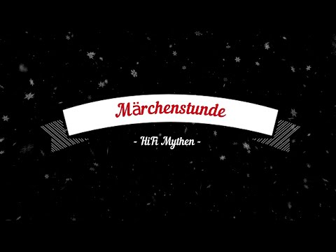 Märchenstunde HiFi Mythen
