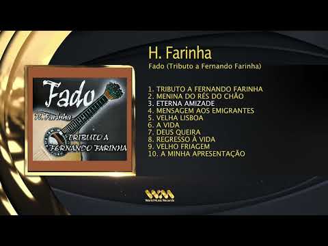 H. Farinha - Fado - Tributo a Fernando Farinha (Full Álbum)