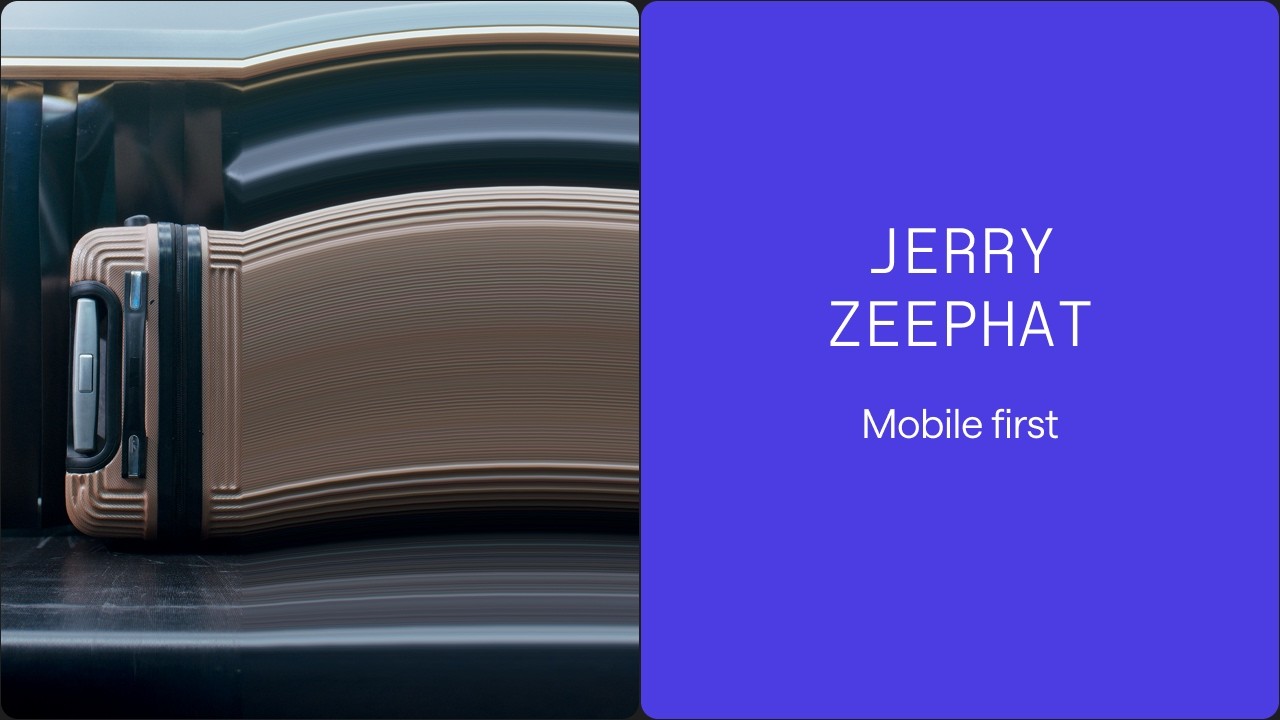 Mobile first: Jerry Zeephat