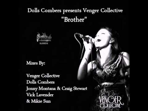 Dolls Combers pres.Venger Collective - Brother (Mikie Sun Vocal Club Mix)