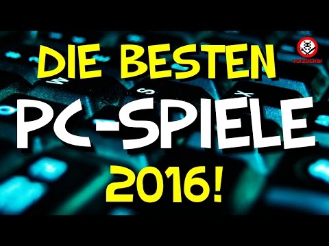 Top PC-SPIELE 2016 - RELEASE VORSCHAU!