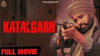 New Punjabi Full Movies 2022 | Latest Full Punjabi Movies 2022 | KATALGARH - FULL MOVIE