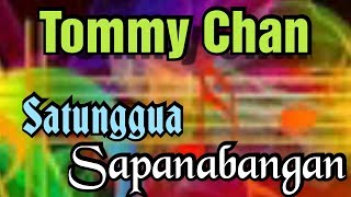Download lagu Tommy Chan_' Satunggua Sapanabangan mp3