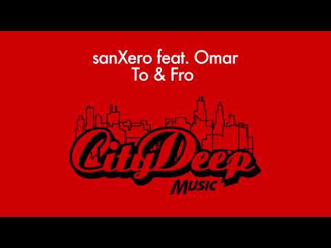 sanXero feat. Omar - To & Fro (Vocal Mix)