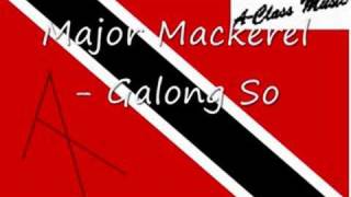 Major Mackerel - Galong So