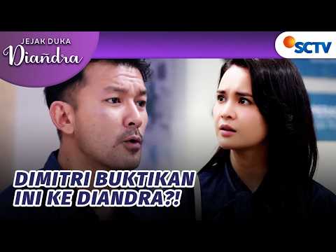 Yakinkan Diandra, Dimitri Punya Bukti CCTV?! | Jejak Duka Diandra - Episode 45