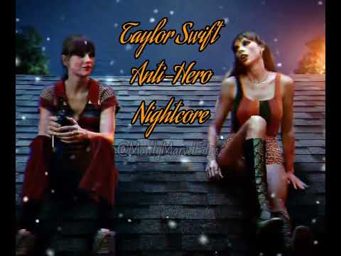 Taylor Swift•{Anti-Hero}•{Nightcore}• @TaylorSwift