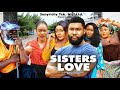 SISTERS LOVE 8 - Alex Cross angel Ufuoma Harry B, Ugegbe Ajaelo 2024 latest nigerian movies