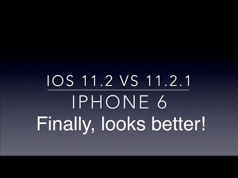 iOS 11.2 vs 11.2.1 - iPhone 6 - Looks better!