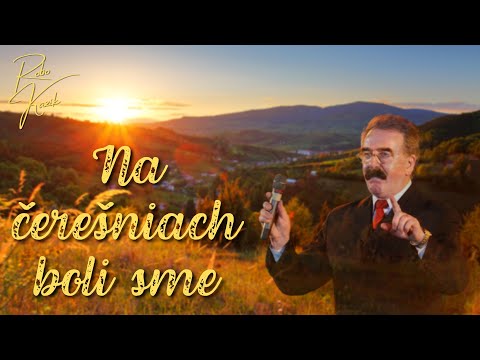 Robo Kazík - Na čerešniach boli sme