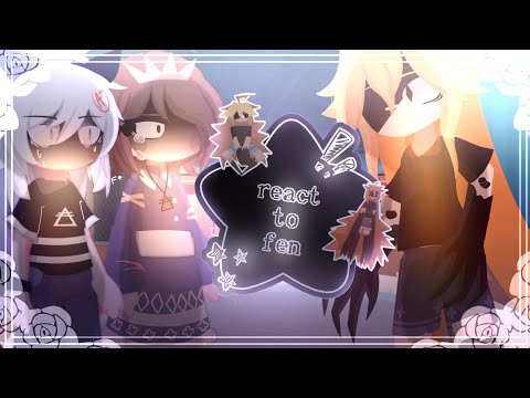 (( fpe react to fen!!)) // ᵍᵃᶜʰᵃ ˡᶦᶠᵉ ² //   "I did the first time!!TT"