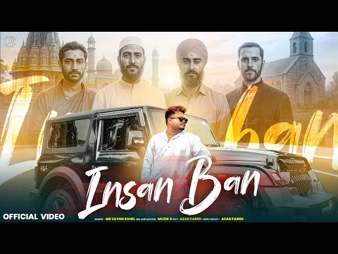 Zayn Sohel – Insan Ban (Official Video) | One Track. A Million Truths 