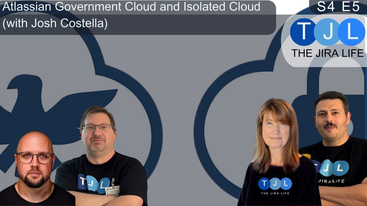 Atlassian Government Cloud and Isolated Cloud (with Josh Costella)