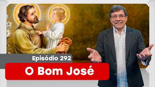 292. O Bom José - 18/03/2026 - Programa Caminho do Coração com Pe. Eliomar, SJ