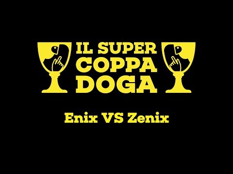 Il Super Coppa Doga - Enix vs Zenix - II Fase