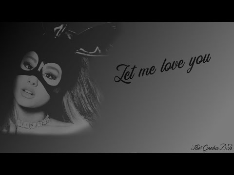 Let Me Love You - Ariana Grande (TheGeckoDJs Remix)