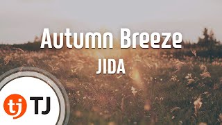 [TJ노래방] Autumn Breeze - JIDA / TJ Karaoke