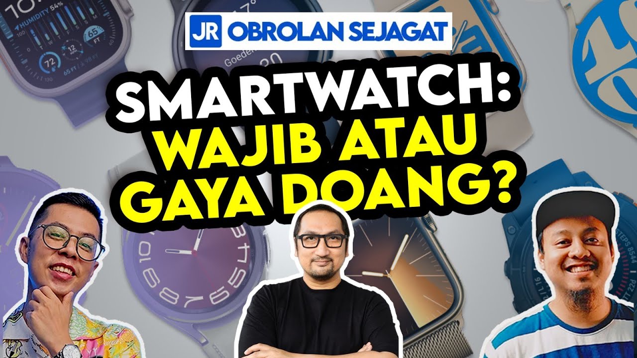 Smartwatch: Wajib atau Gaya Doang?
