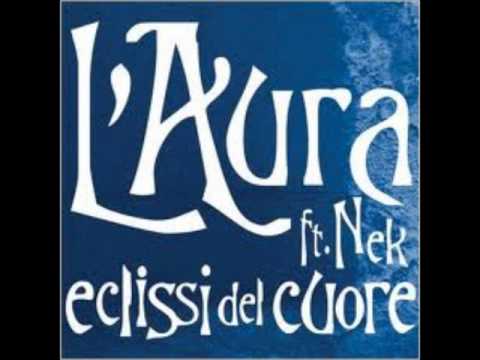 L'Aura feat Nek - eclissi del cuore