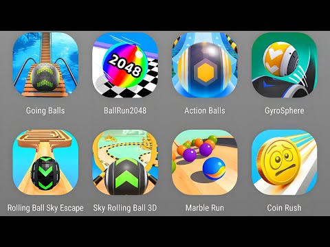 Going Balls,Ball Run 2048,Action Balls,GyroSphere Ball,Rolling Ball Sky,Marble Run,Coin Rush