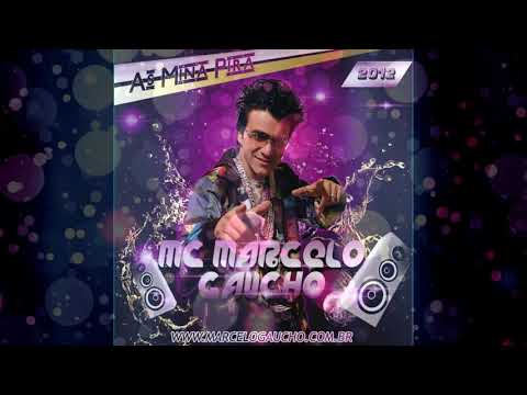 Marcelo Gaúcho - CD Completo 2012 (As Mina Pira)
