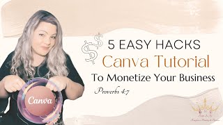 5 Easy Canva Hacks to Make Money Online with Your Business (With Tutorials) #faith #business