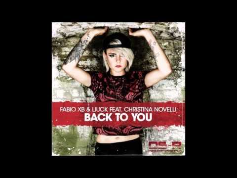 Fabio XB & Liuck feat. Christina Novelli - Back To You (Original Mix)