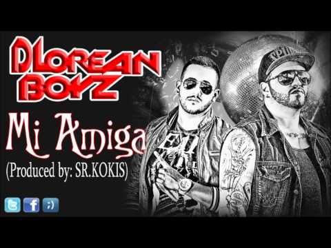 DLorean Boyz - Mi amiga (Produce SR.Kokis)