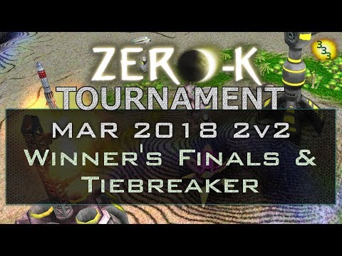 2018/03/03 2v2 Tournament - Winner's Finals & 4th Place Tiebreaker - Zero-K