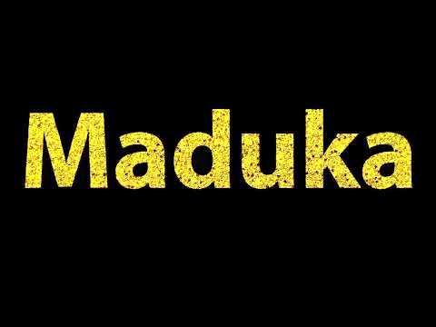 How To Pronounce Maduka