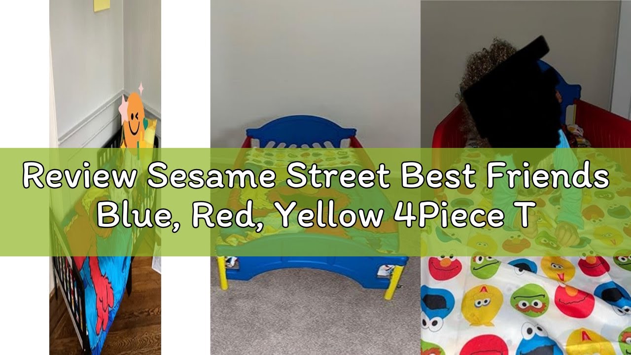 Review Sesame Street Best Friends Blue, Red, Yellow 4Piece Toddler Bed Set - Comforter, Fitted Botto