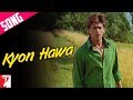 Kyon Hawa Song Veer Zaara Shah Rukh Khan Preity Zinta Yash Chopra Lata Mangeshkar Sonu Nigam