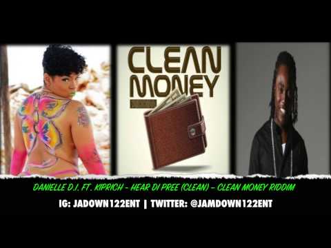 D.I. Ft Kiprich - Hear Di Pree (Clean) - Clean Money Riddim [Clean Money Entertainment] - 2014