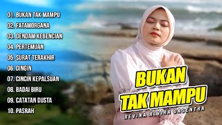 Download lagu BUKAN TAK MAMPU - REVINA ALVIRA FULL ALBUM - DANGDUT GASENTRA TERBARU 2025 mp3