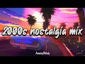 2000s roadtrip mix ~songs to play on a late night summer road trip ~nostalgia playlist