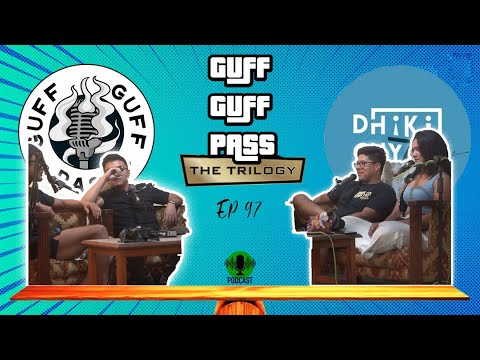 The trilogy is complete, Comedian jailed W/ Dhiki Chyau the podcast | Guff Guff Pass Ep 97