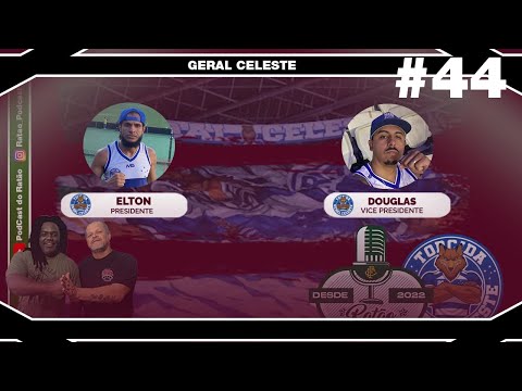 ELTON & DOUGLAS (GERAL CELESTE) - Ratão Podcast das Organizadas