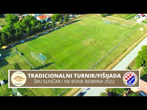 TURNIR NK BONK I FIŠIJADA ŠRU SUNČAR 2022 BEBRINA