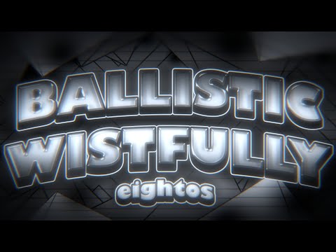 Ballistic Wistfully by Eightos (correct audio sync) | 4K60FPS