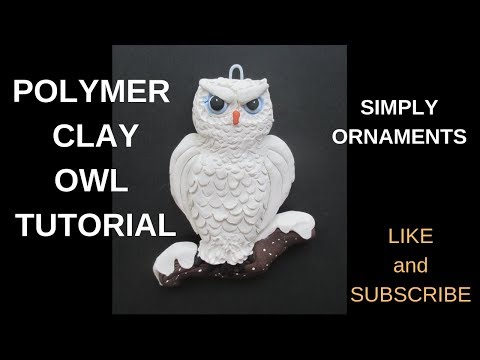 POLYMER CLAY OWL TUTORIAL