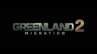 GREENLAND 2 MIGRATION 2026 Official Trailer HD Thriller