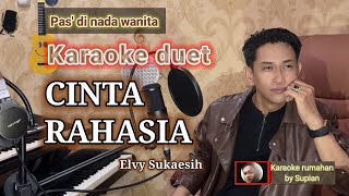 Download lagu Karaoke CINTA RAHASIA | Elvy S. | Duet tanpa vokal cewek @karaokerumahanS  mp3