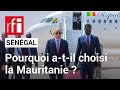 Sénégal : pourquoi Bassirou Diomaye Faye a-t-il choisi la Mauritanie ? • RFI